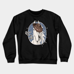 Horse Barn to Be Wild Crewneck Sweatshirt